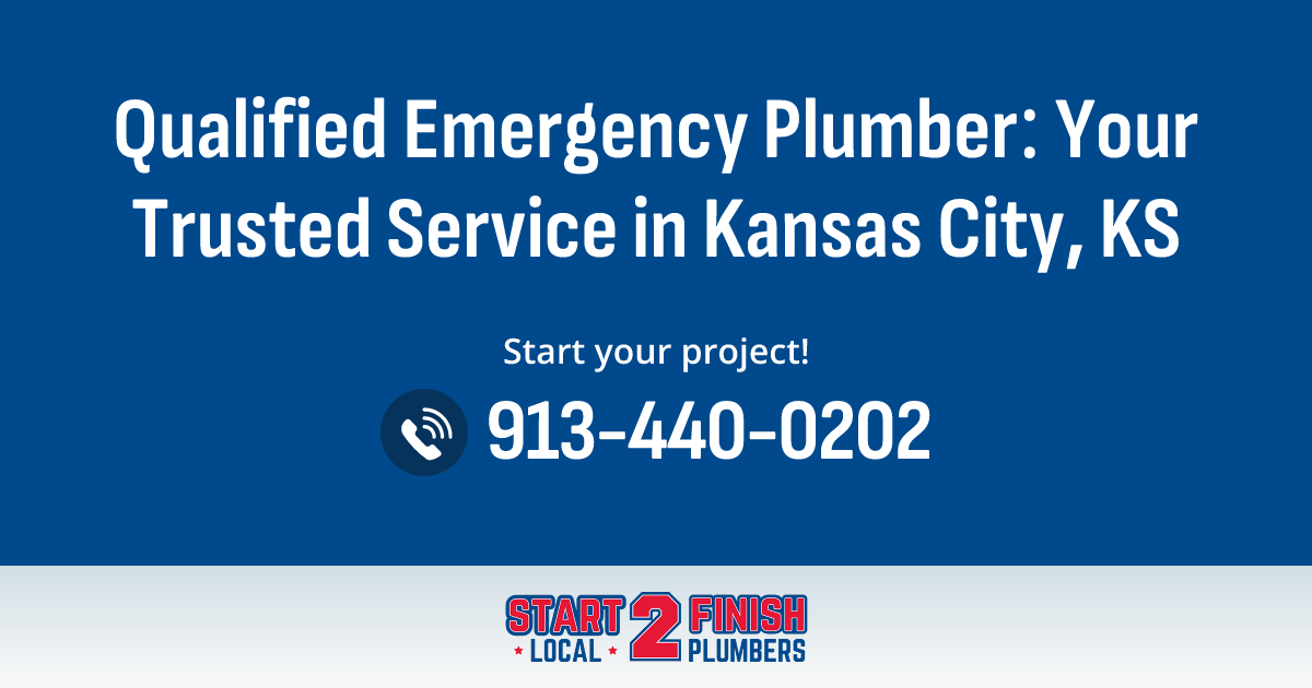 Plumber in Kansas City, KS | Emergency Plumbing - Start 2 Finish